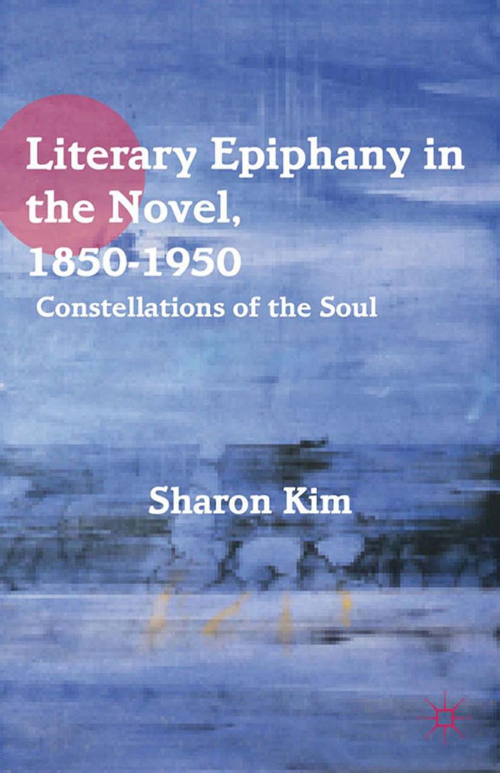 Big bigCover of Literary Epiphany in the Novel, 1850–1950