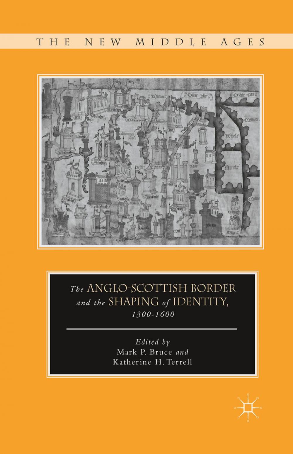 Big bigCover of The Anglo-Scottish Border and the Shaping of Identity, 1300–1600