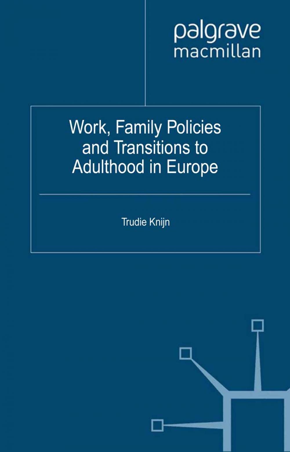 Big bigCover of Work, Family Policies and Transitions to Adulthood in Europe