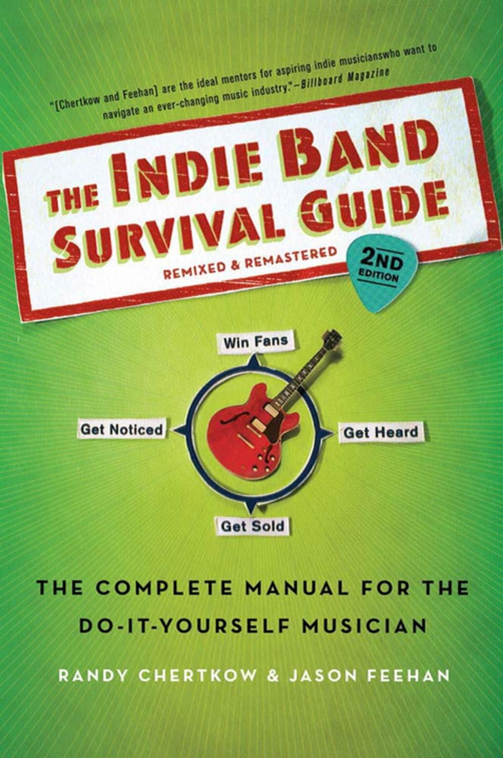 Big bigCover of The Indie Band Survival Guide, 2nd Ed.