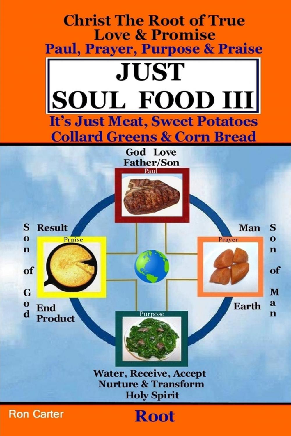 Big bigCover of Just Soul Food III - Root Paul, Prayer, Purpose, Praise