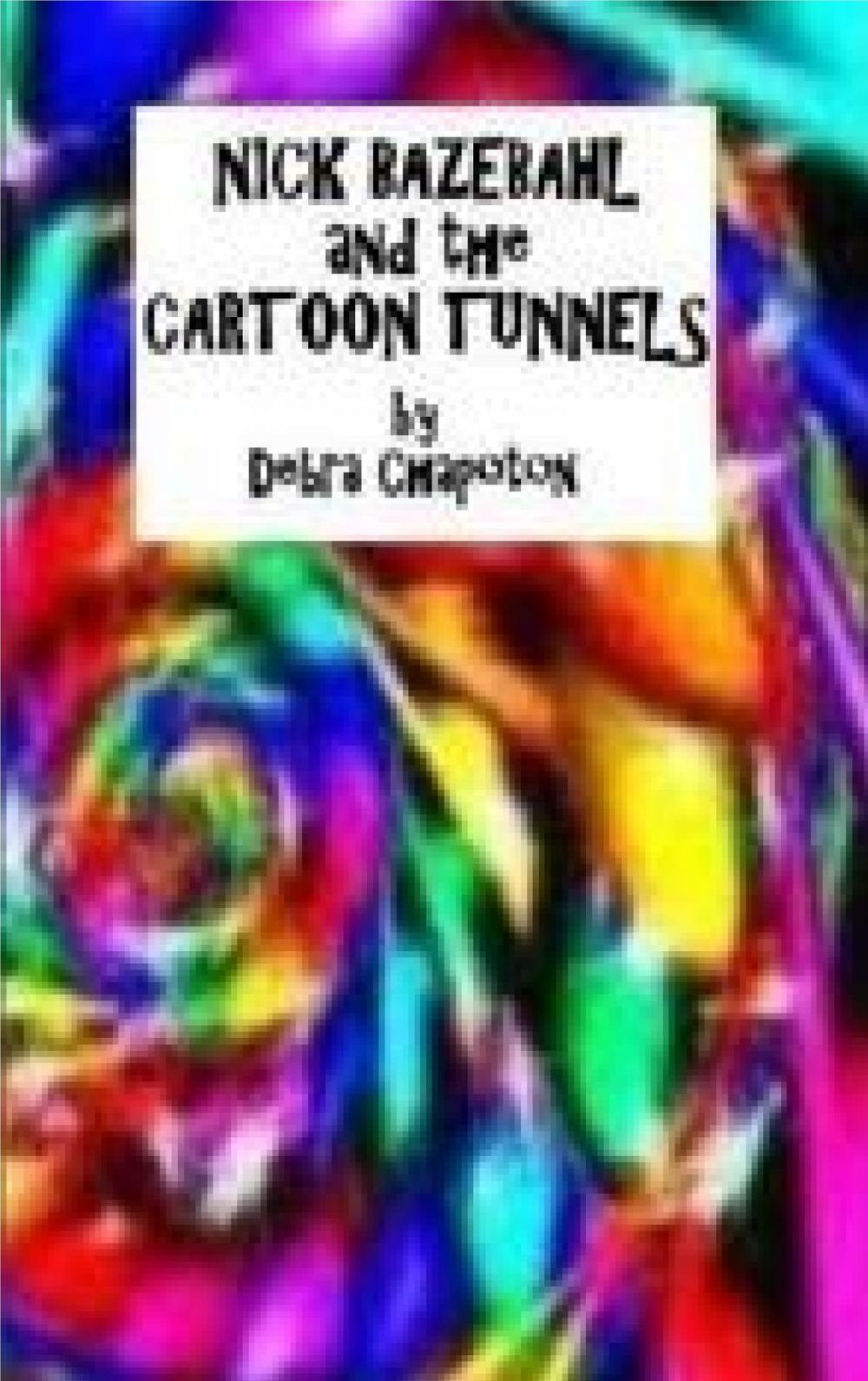 Big bigCover of Nick Bazebahl and the Cartoon Tunnels