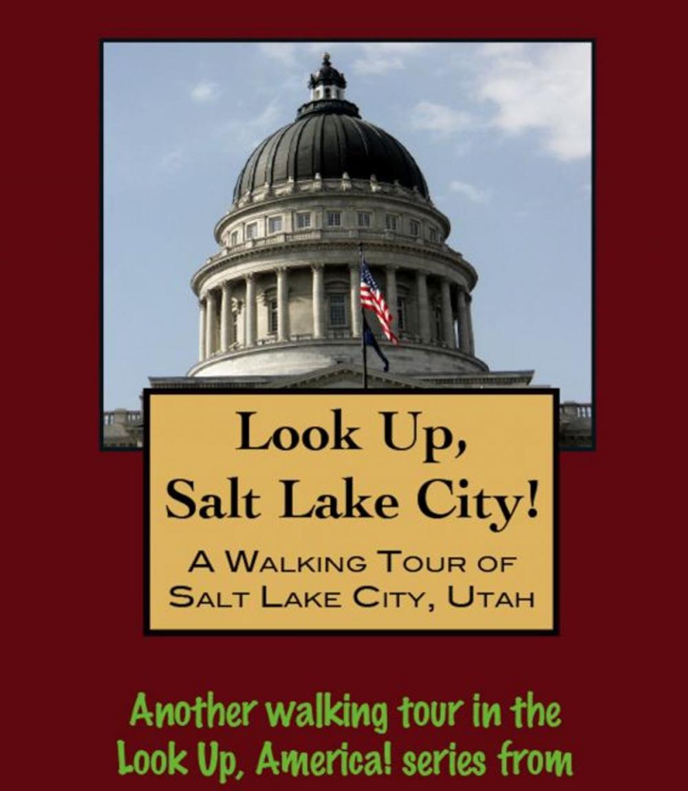 Big bigCover of Look Up, Salt Lake City! A Walking Tour of Salt Lake City, Utah