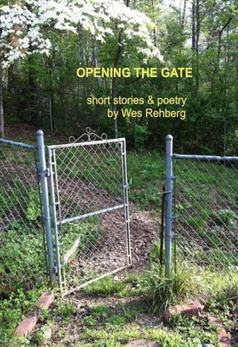 Big bigCover of Opening the Gate; Short Stories & Poetry