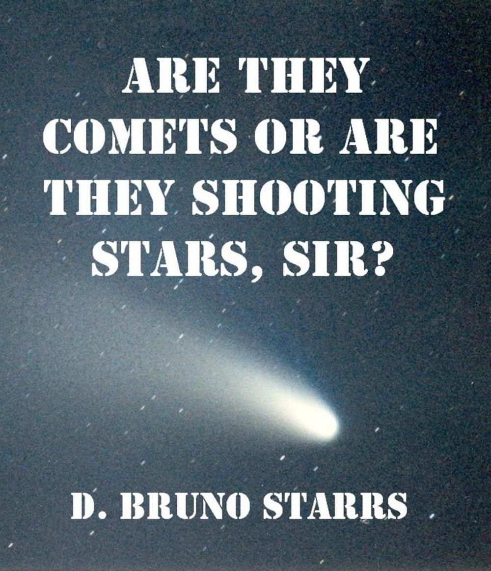 Big bigCover of Are They Comets Or Are They Shooting Stars, Sir?