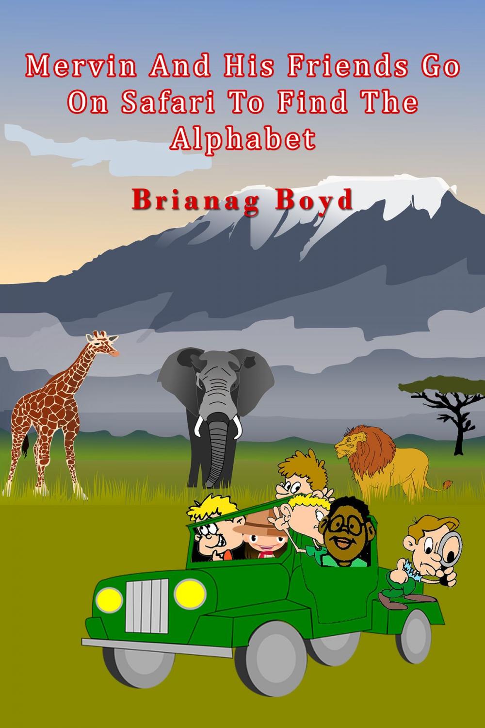 Big bigCover of Mervin And His Friends Go On Safari To Find The Alphabet