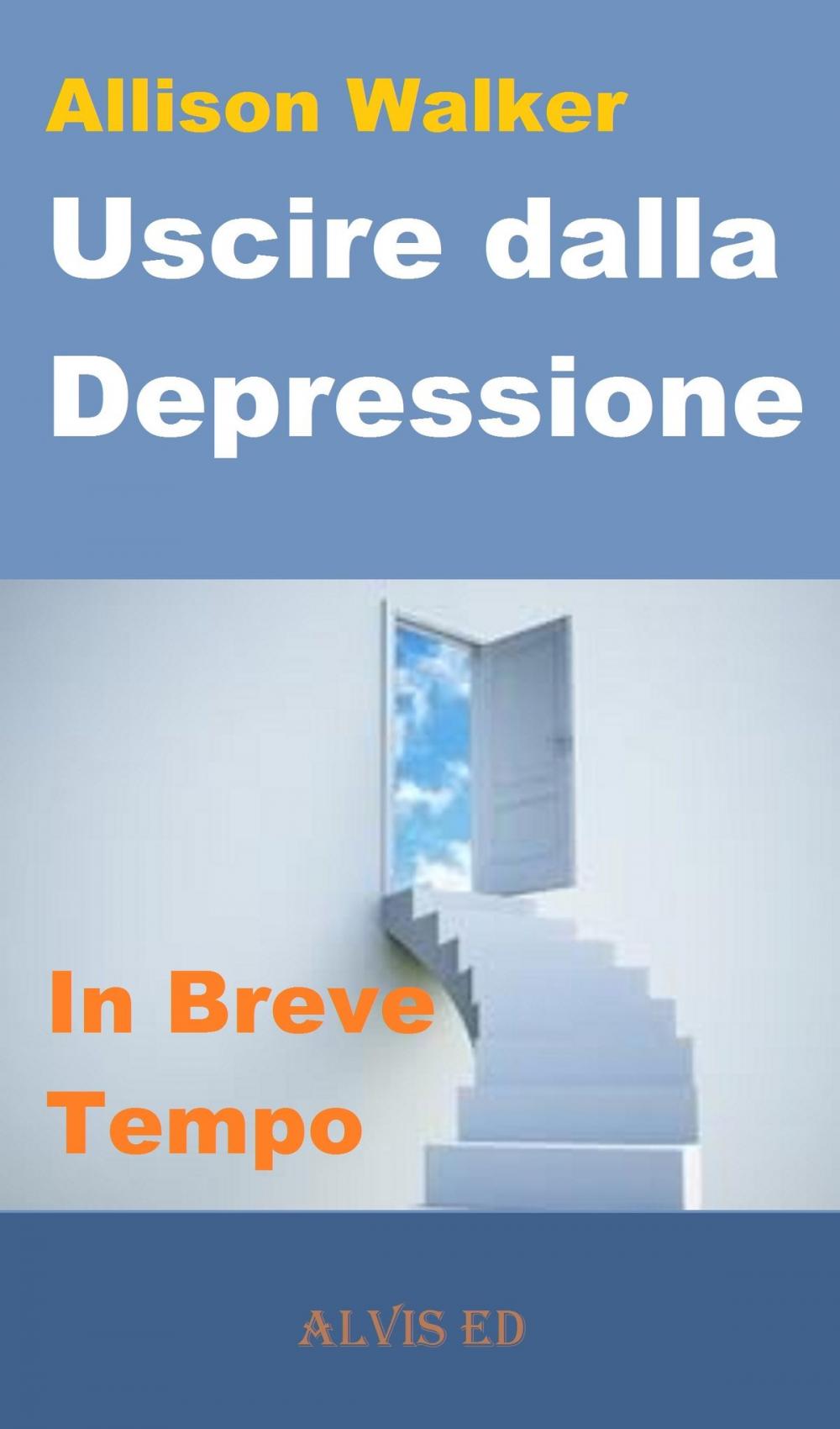 Big bigCover of Uscire dalla Depressione: In Breve Tempo