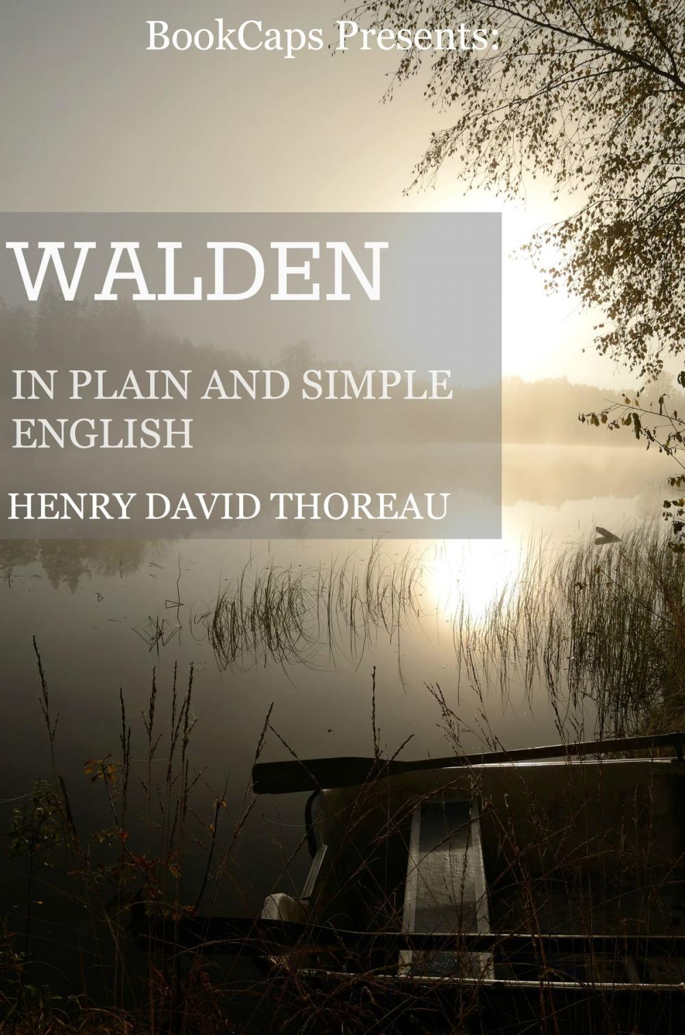 Big bigCover of Walden In Plain and Simple English (Includes Study Guide, Complete Unabridged Book, Historical Context, Biography, and Character Index)