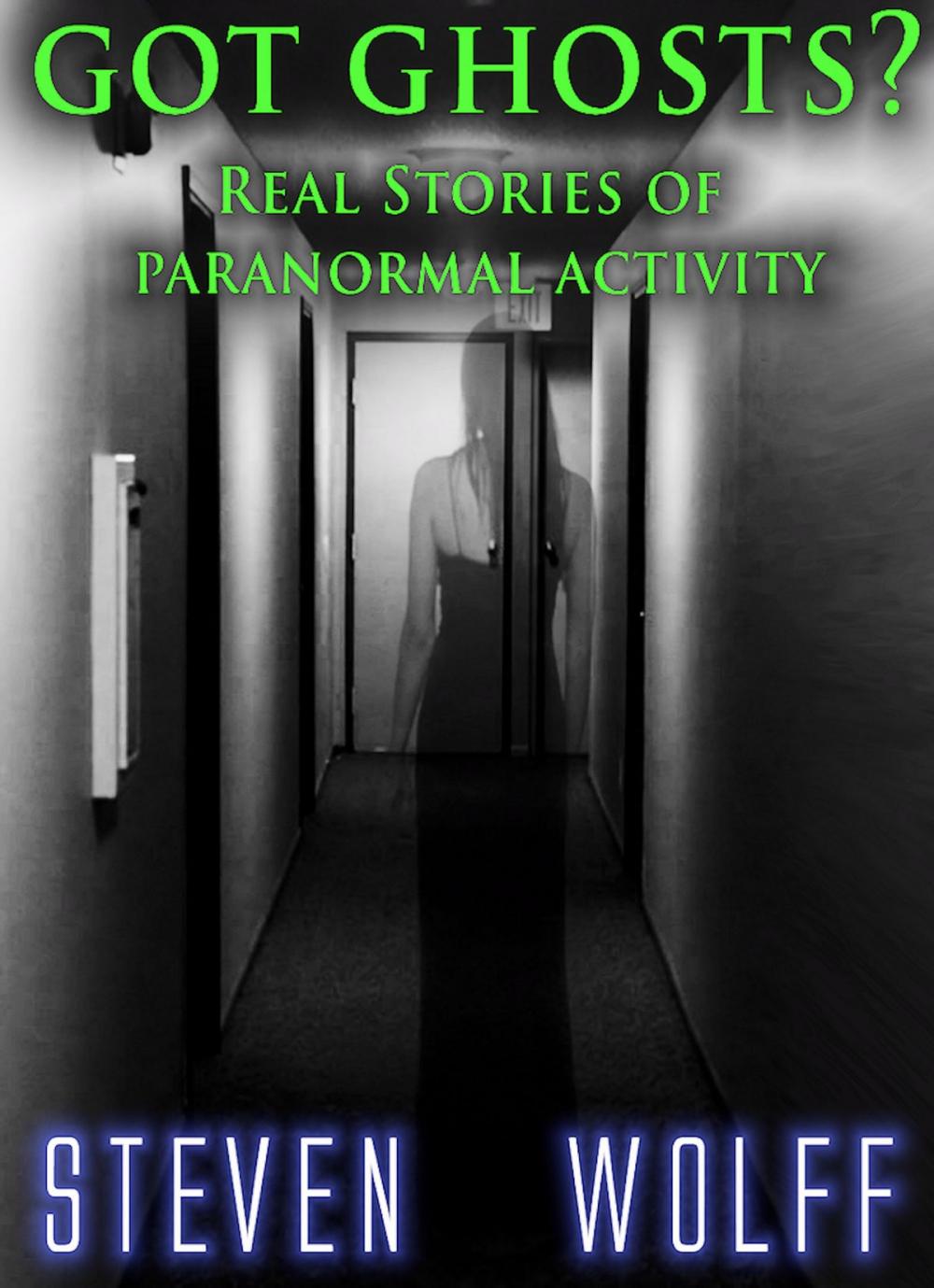 Big bigCover of Got Ghosts? Real Stories of Paranormal Activity