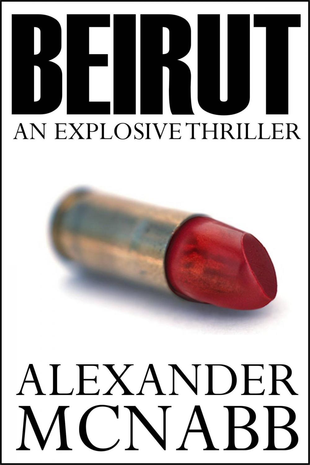 Big bigCover of Beirut: An Explosive Thriller