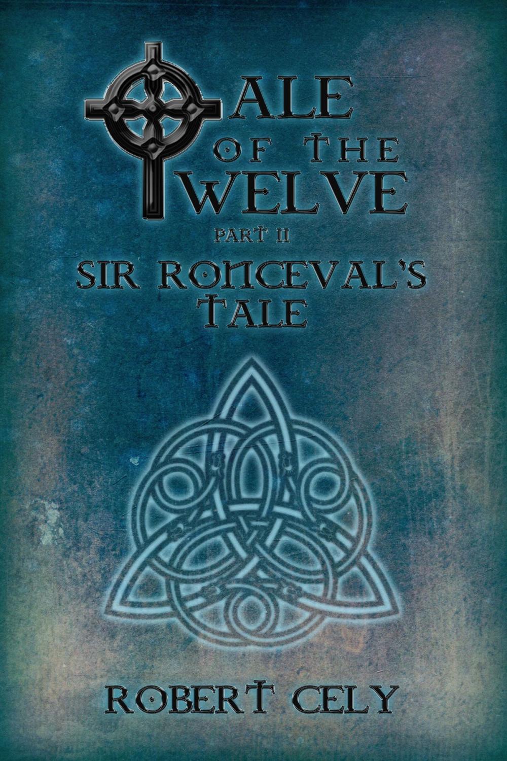 Big bigCover of Tale of the Twelve Part II: Sir Ronceval's Tale