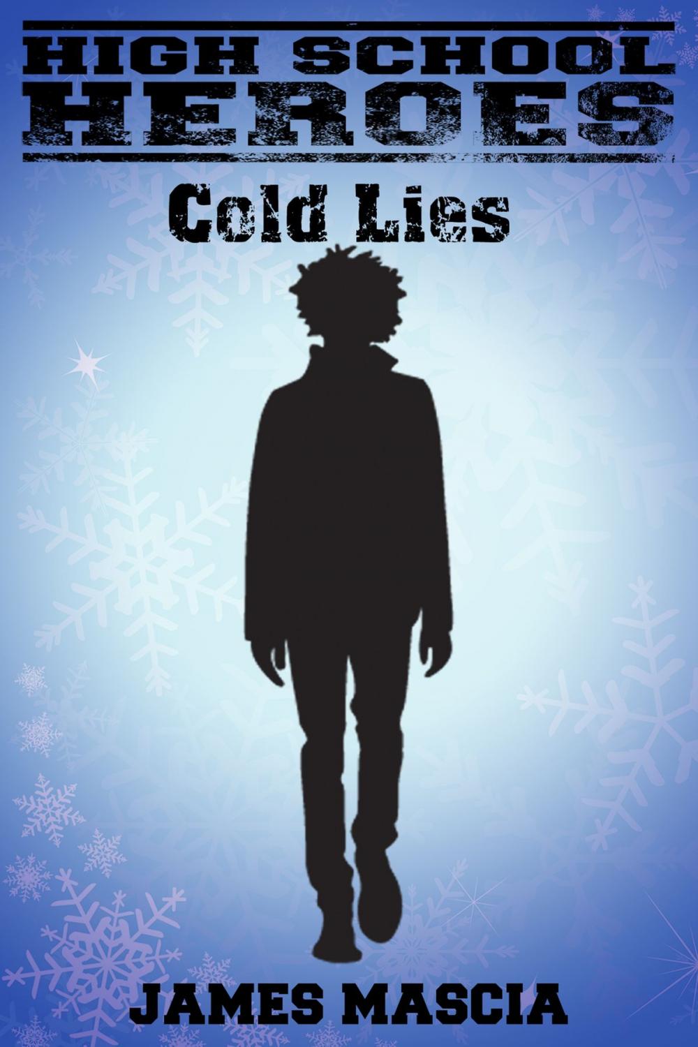 Big bigCover of High School Heroes: Cold Lies