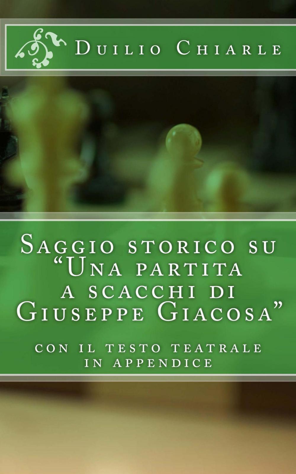 Big bigCover of Saggio storico su "Una partita a scacchi di Giuseppe Giacosa"