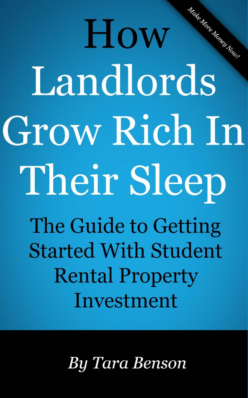 Big bigCover of How Landlords Grow Rich In Their Sleep: The Guide to Getting Started With Student Rental Property Investment