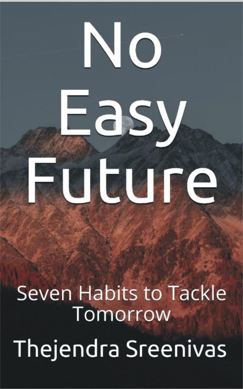 Big bigCover of No Easy Future!: Seven Habits to Tackle Tomorrow