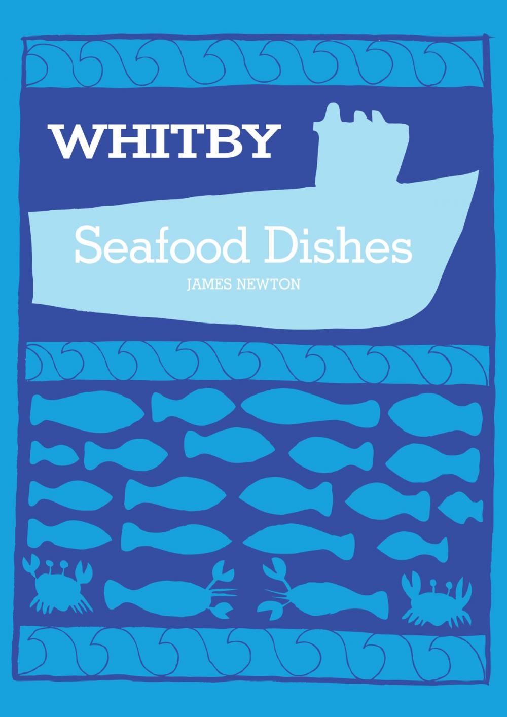 Big bigCover of English Cookbook: Whitby Seafood Recipes