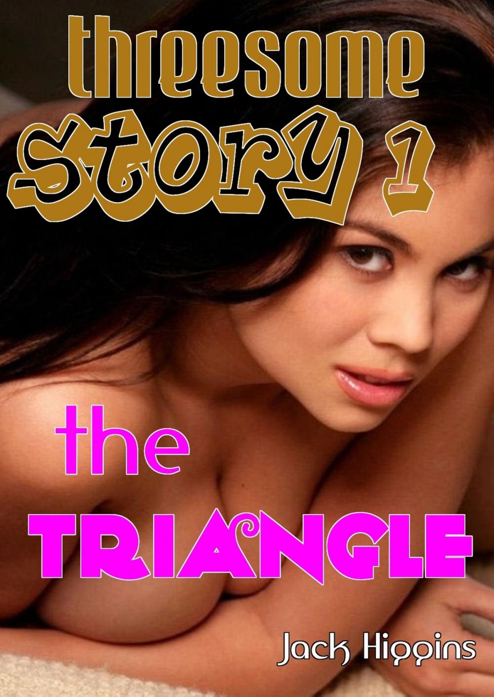 Big bigCover of Threesome Story #1: The Triangle