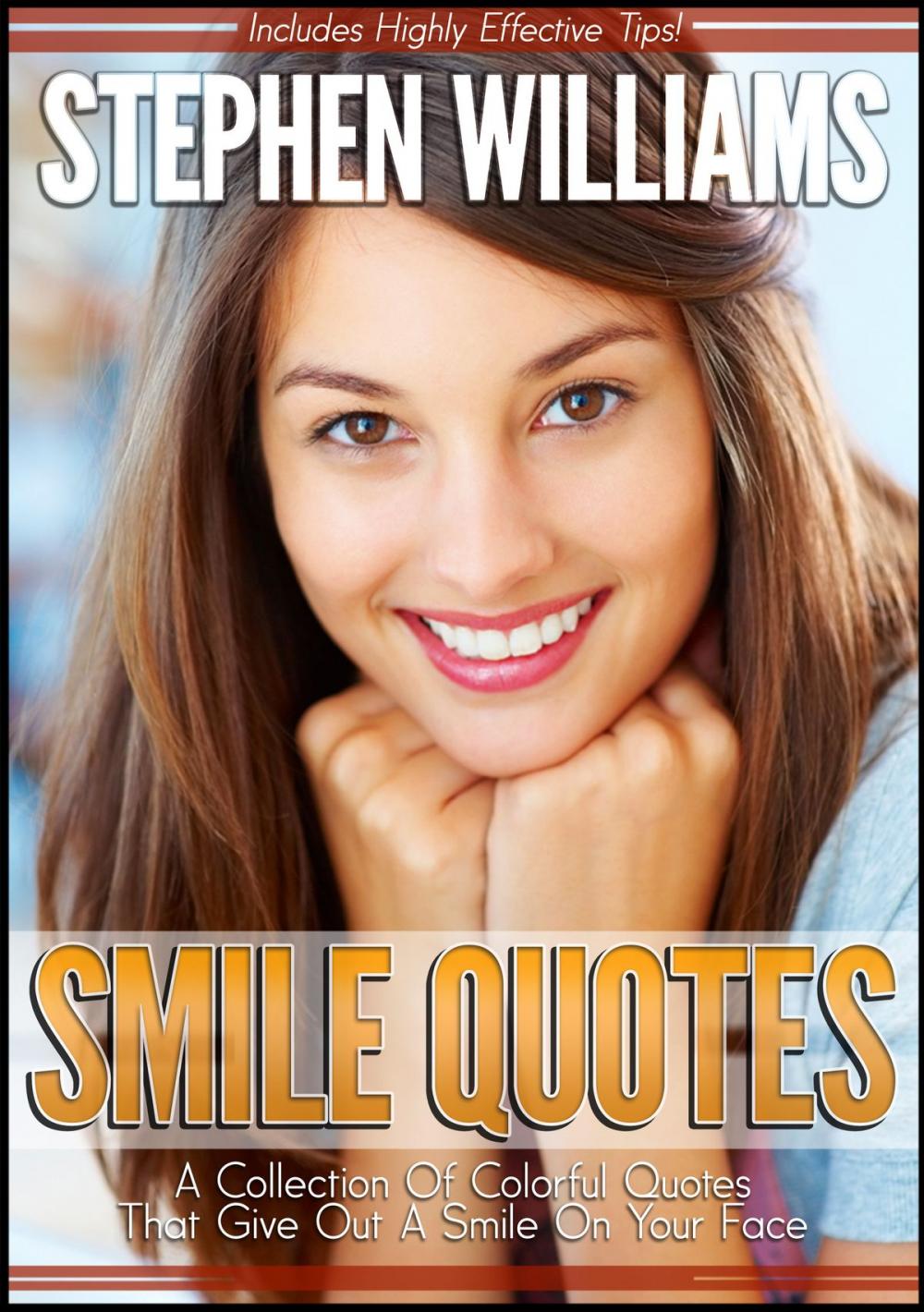 Big bigCover of Smile Quotes: A Collection Of Colorful Quotes That Give Out A Smile On Your Face