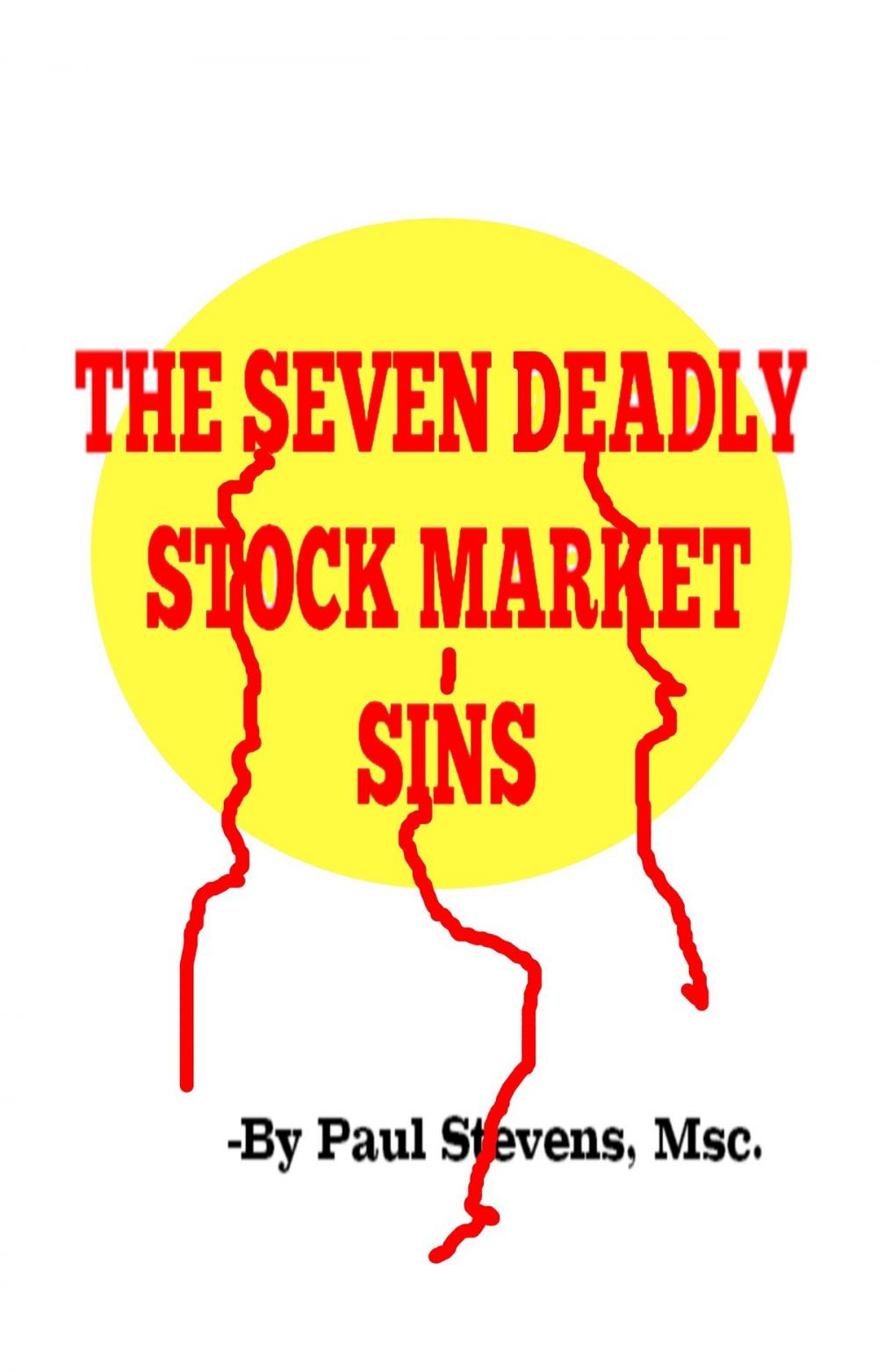 Big bigCover of The 7 Deadly Stock Market Sins