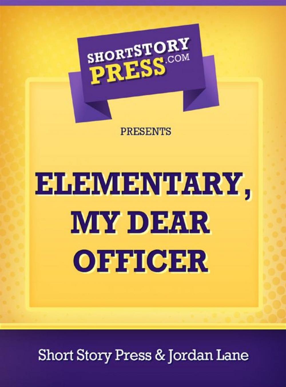 Big bigCover of Elementary, My Dear Officer