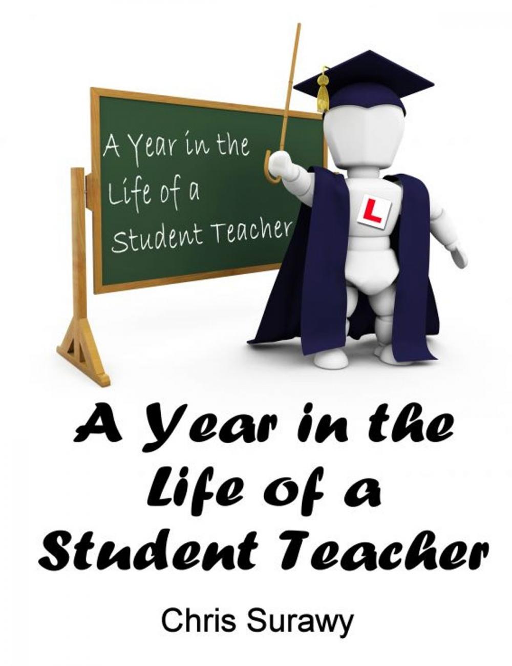 Big bigCover of A Year in the Life of a Student Teacher