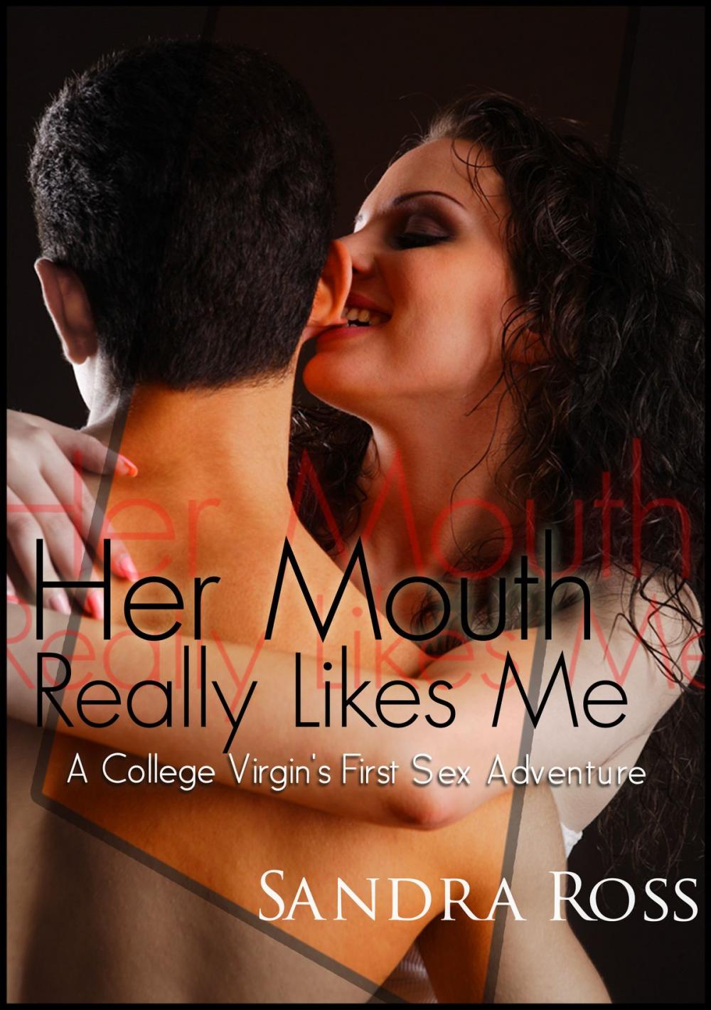 Big bigCover of Her Mouth Really Likes Me: a College Virgin's First Sex Adventure!