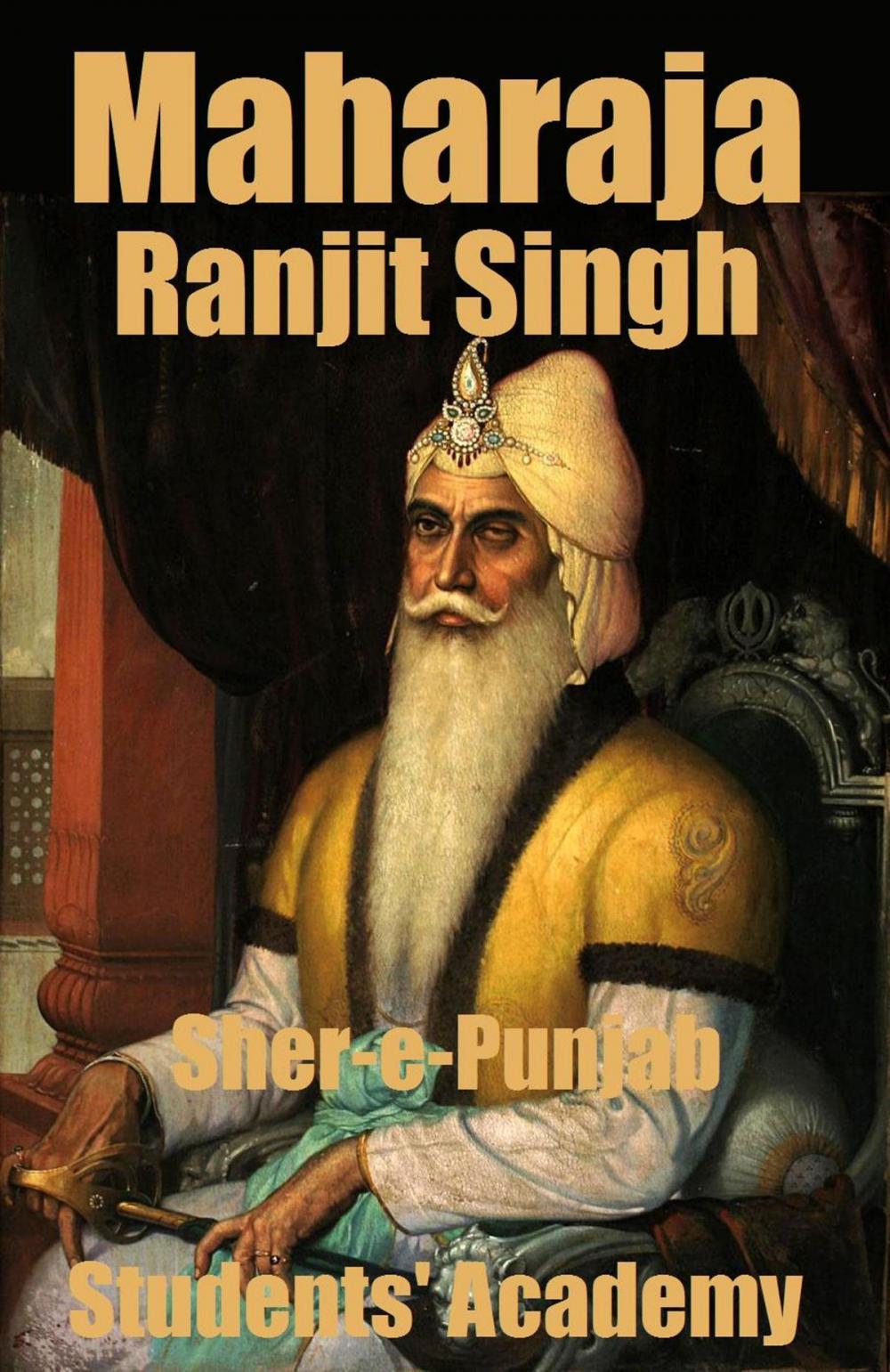 Big bigCover of Maharaja Ranjit Singh: Sher-e-Punjab