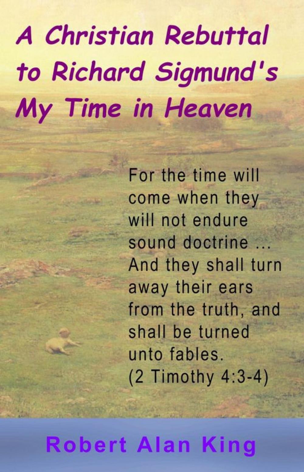 Big bigCover of A Christian Rebuttal to Richard Sigmund's My Time in Heaven