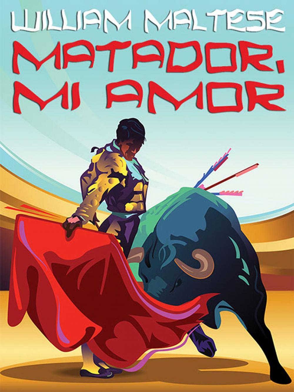 Big bigCover of Matador, Mi Amor: A Novel of Romance