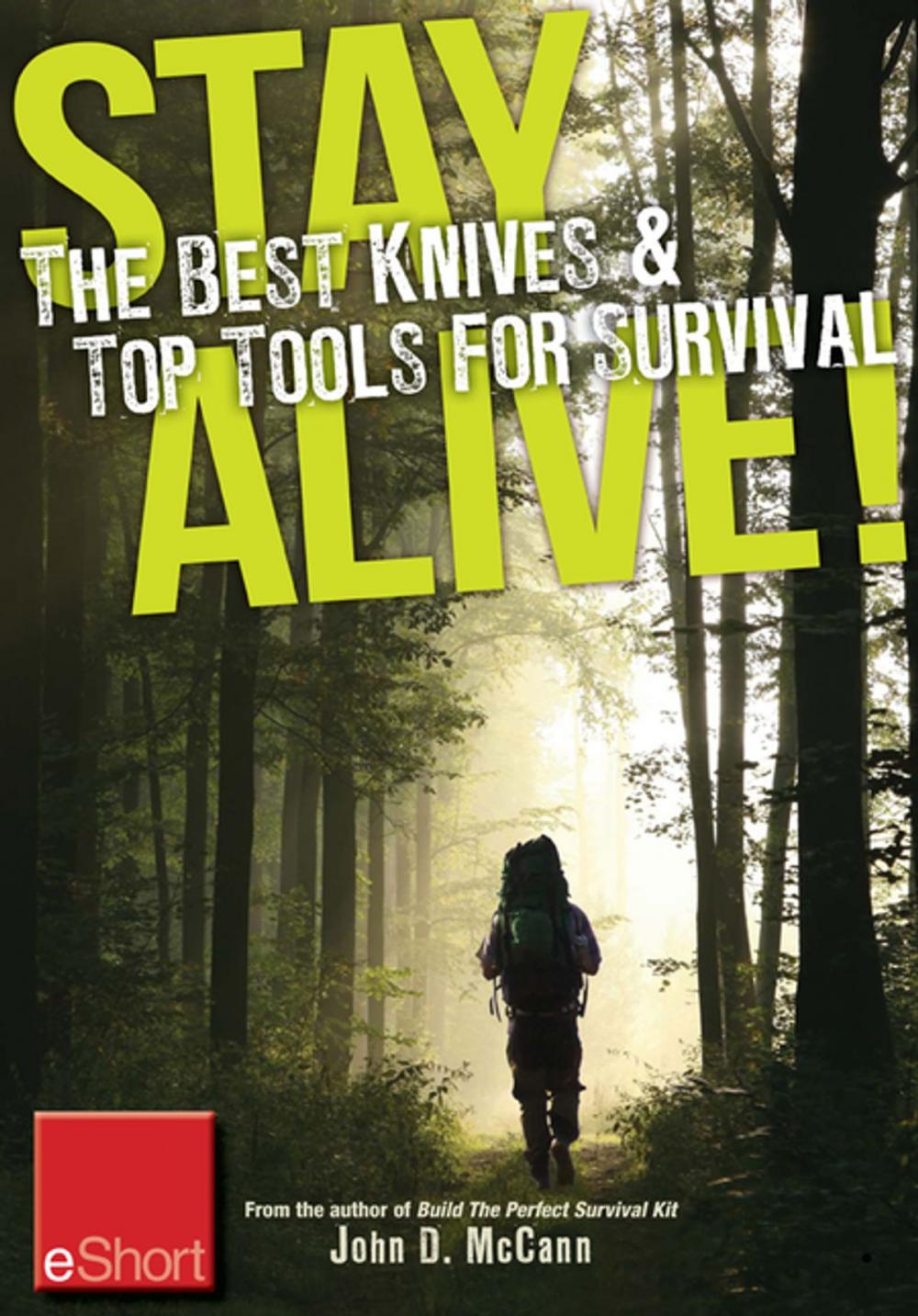 Big bigCover of Stay Alive - The Best Knives & Top Tools for Survival eShort