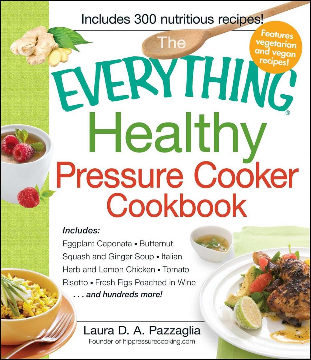 Big bigCover of The Everything Healthy Pressure Cooker Cookbook