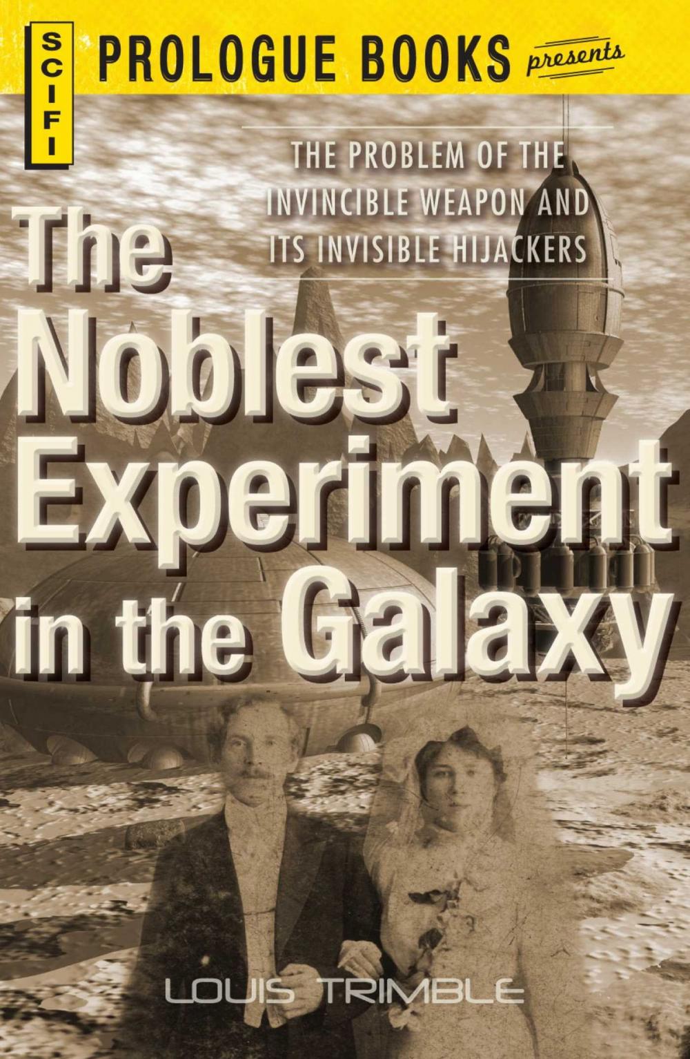 Big bigCover of The Noblest Experiment in the Galaxy