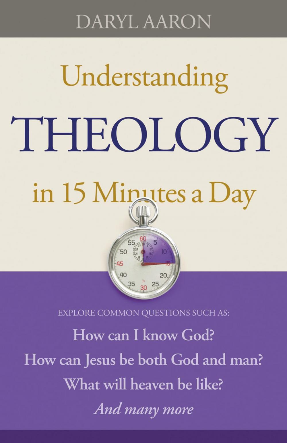 Big bigCover of Understanding Theology in 15 Minutes a Day