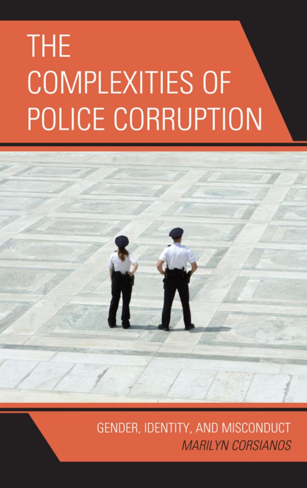 Big bigCover of The Complexities of Police Corruption