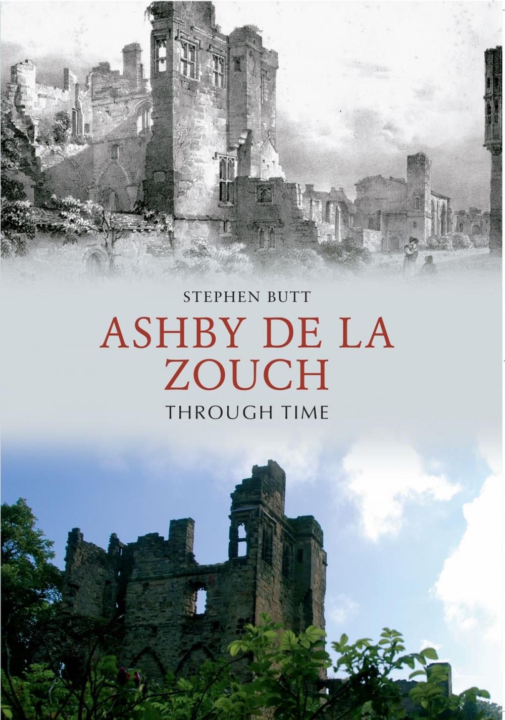 Big bigCover of Ashby de la Zouch Through Time