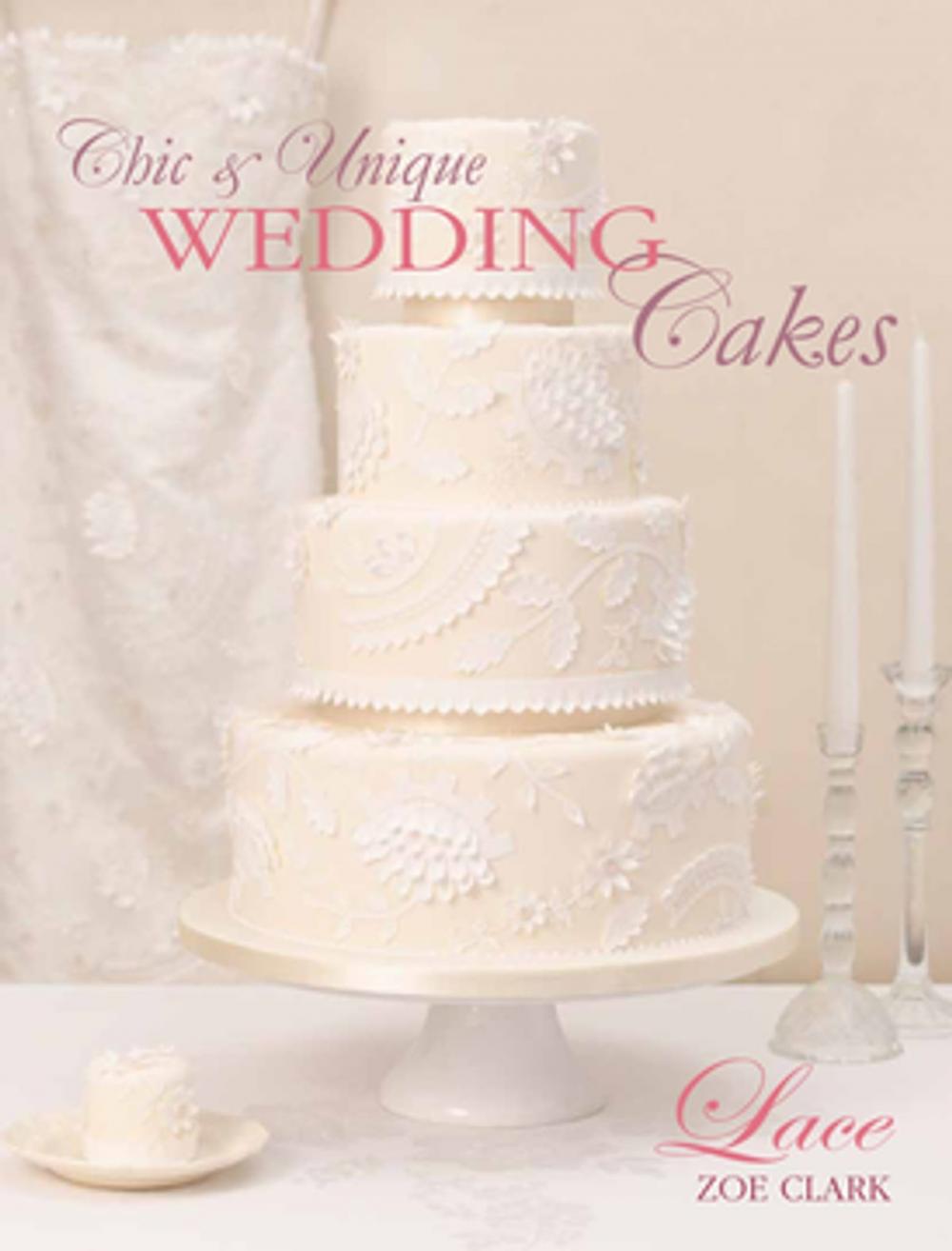 Big bigCover of Chic & Unique Wedding Cakes - Lace