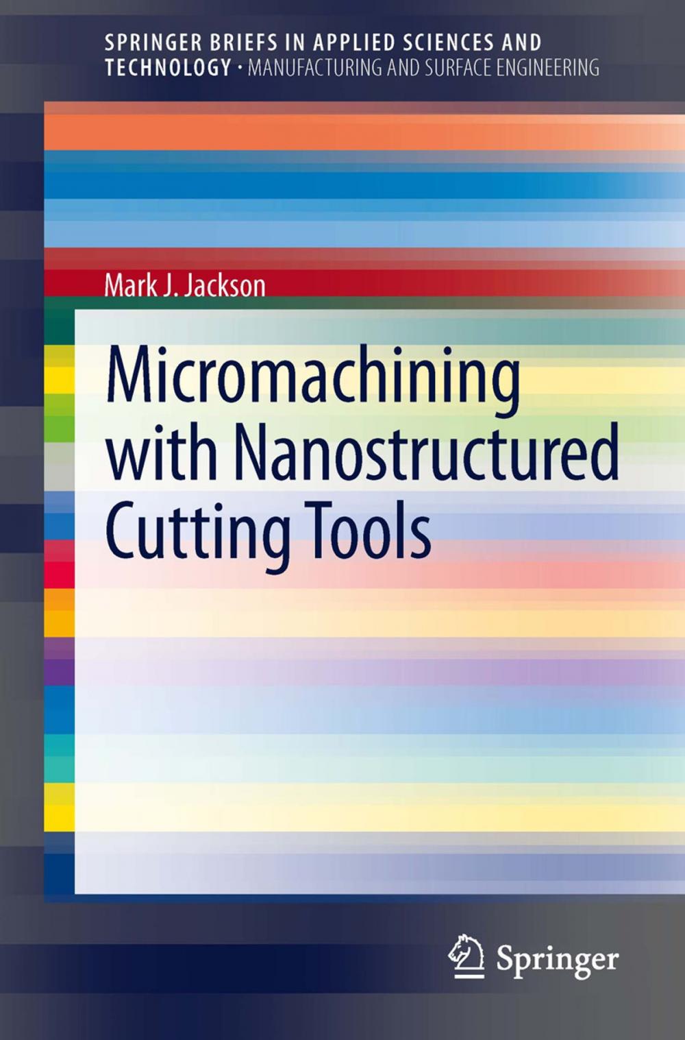 Big bigCover of Micromachining with Nanostructured Cutting Tools