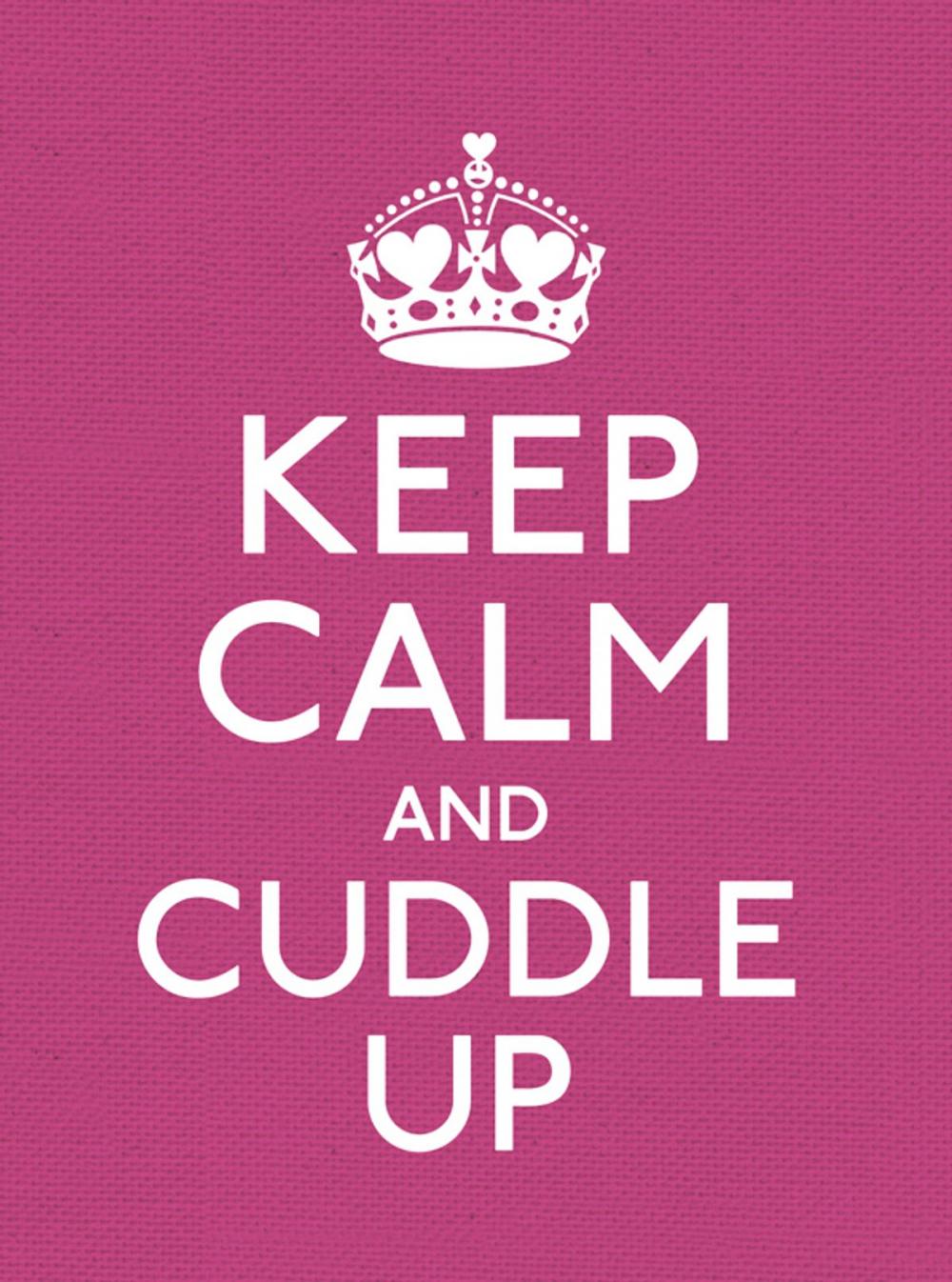 Big bigCover of Keep Calm and Cuddle Up