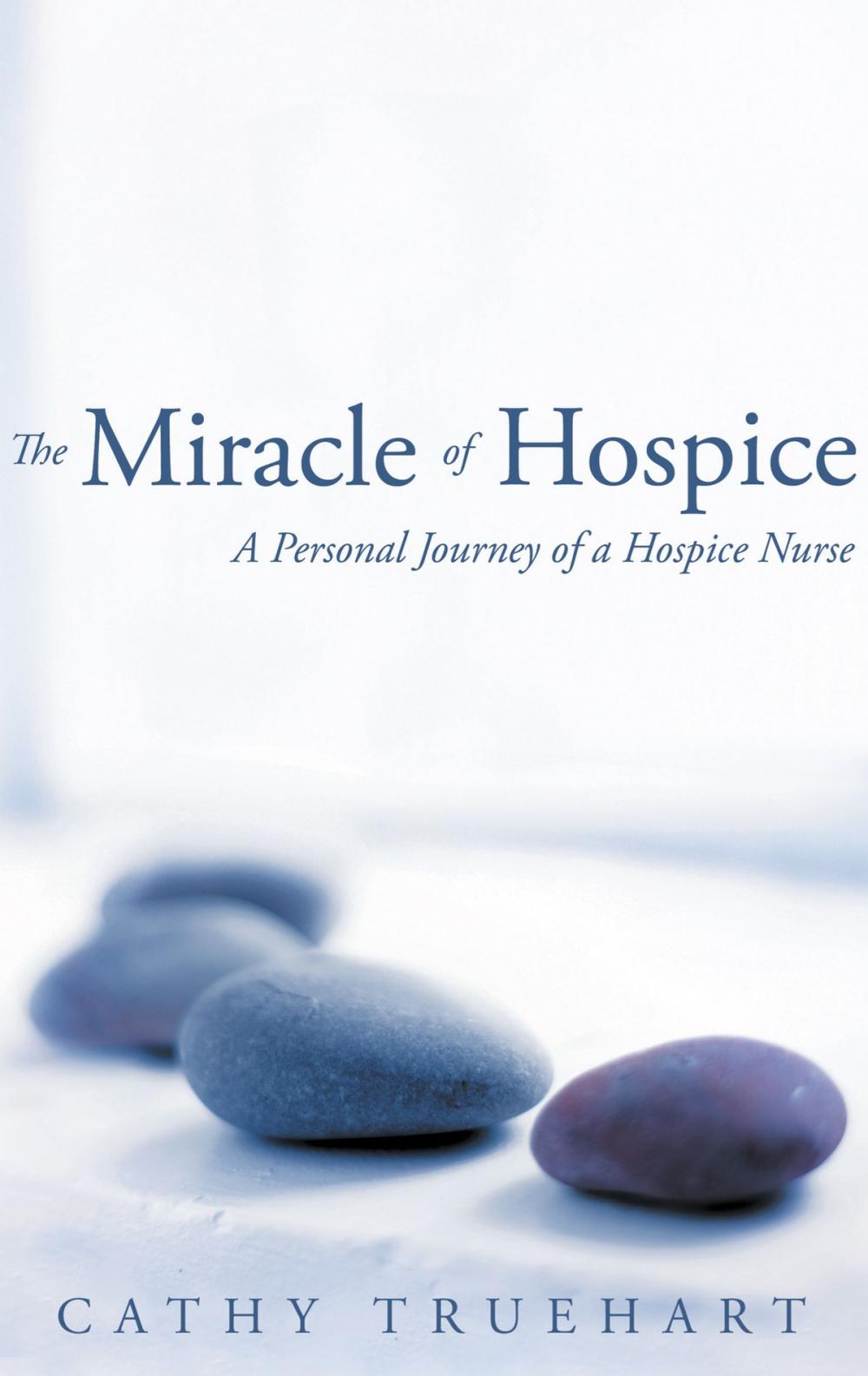 Big bigCover of The Miracle of Hospice