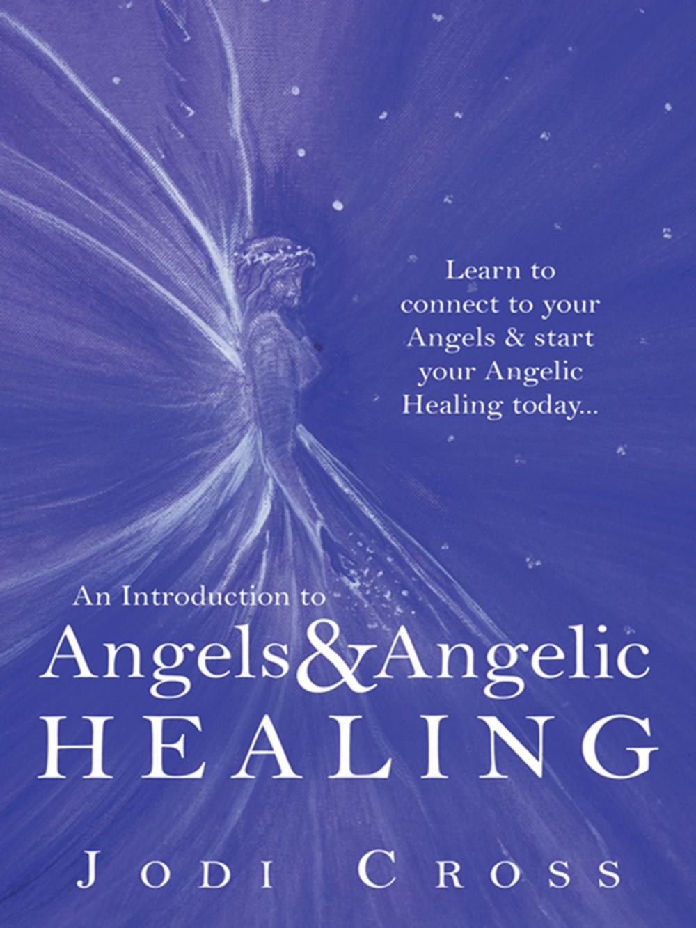 Big bigCover of An Introduction to Angels & Angelic Healing