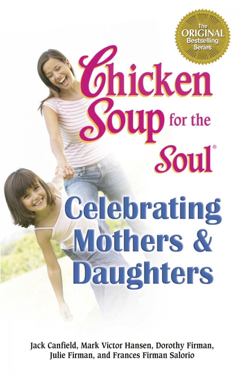 Big bigCover of Chicken Soup for the Soul Celebrating Mothers & Daughters