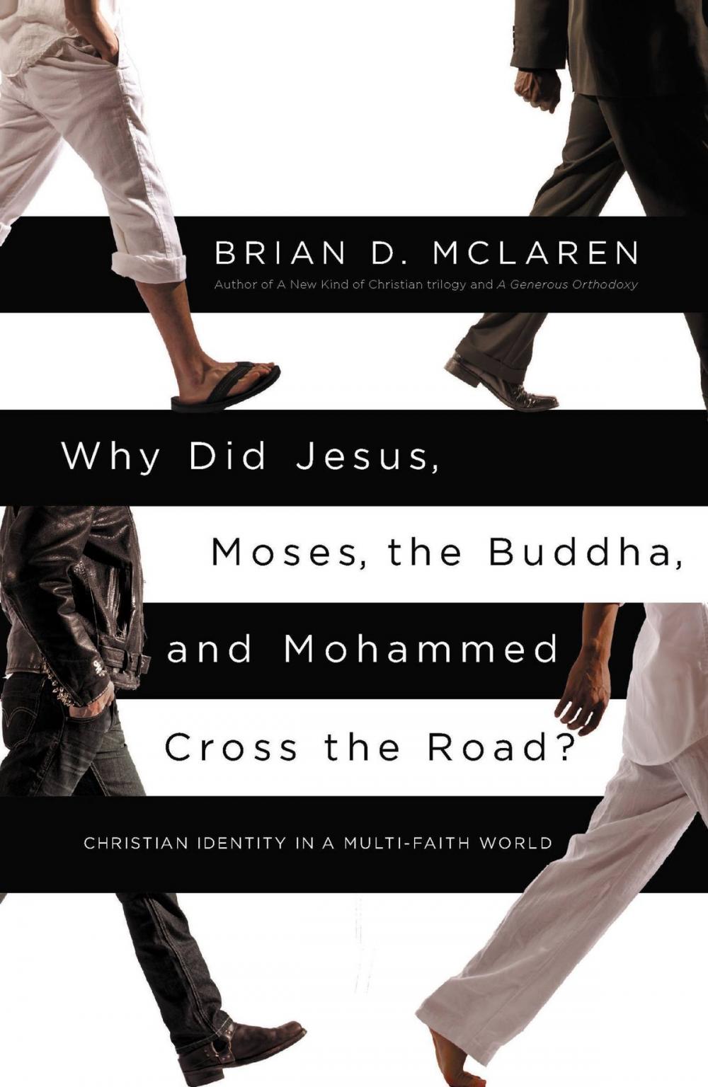 Big bigCover of Why Did Jesus, Moses, the Buddha, and Mohammed Cross the Road?