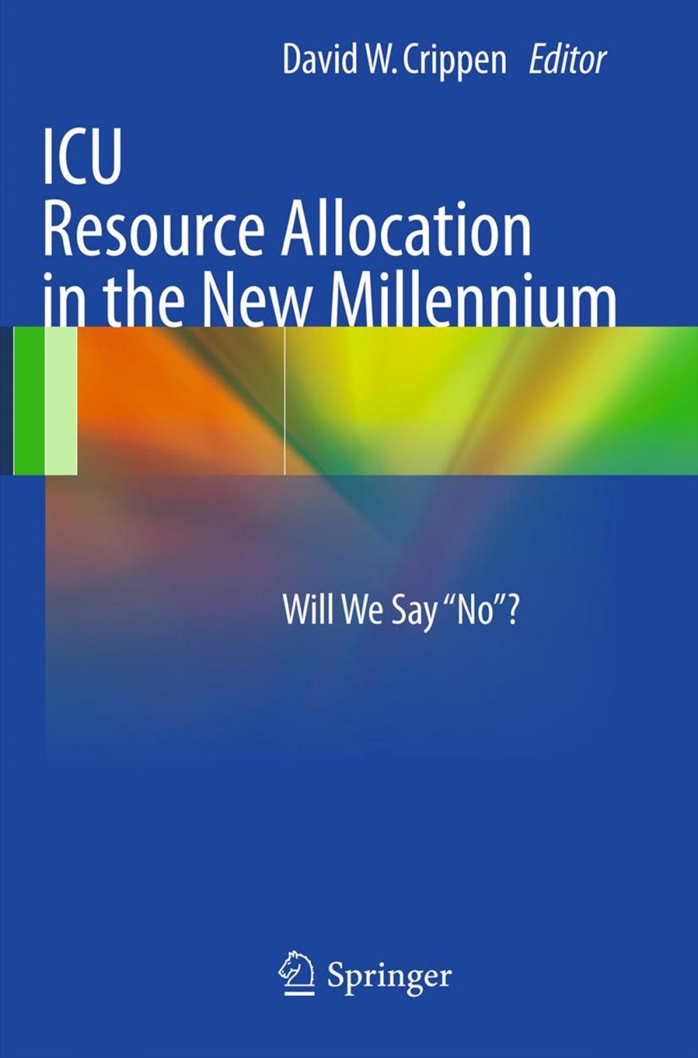 Big bigCover of ICU Resource Allocation in the New Millennium