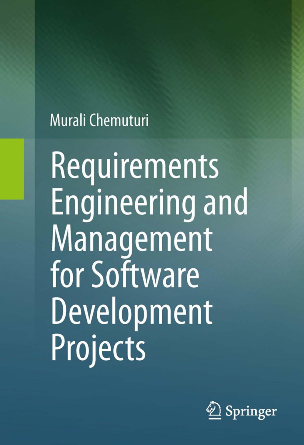 Big bigCover of Requirements Engineering and Management for Software Development Projects