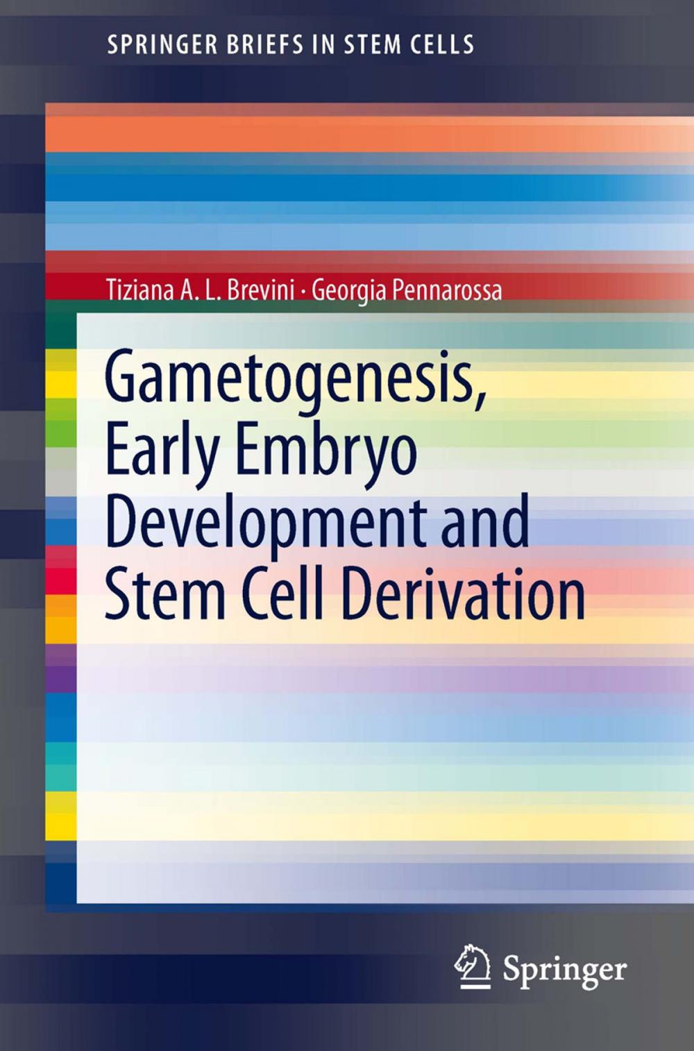 Big bigCover of Gametogenesis, Early Embryo Development and Stem Cell Derivation