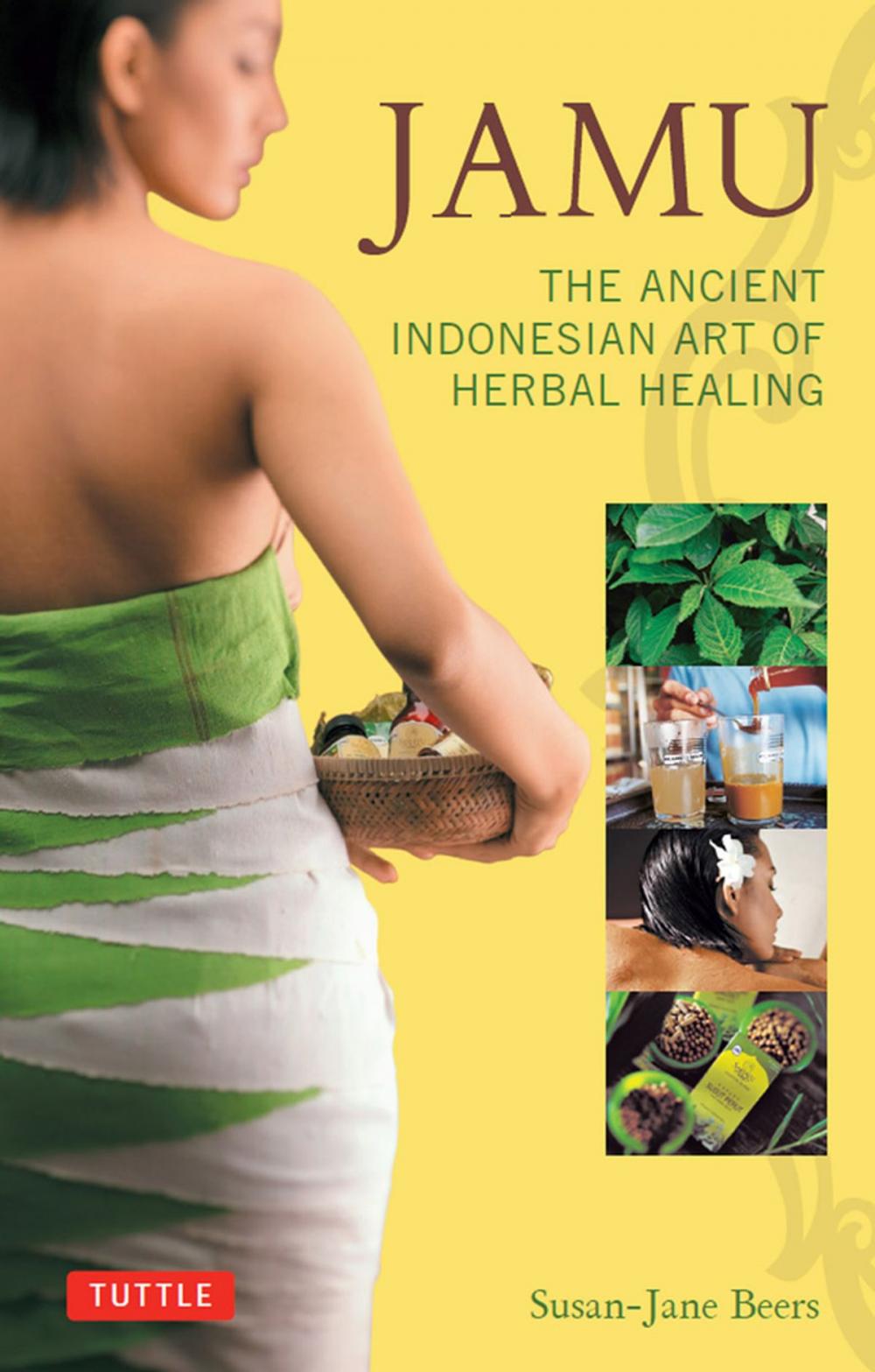 Big bigCover of Jamu: The Ancient Indonesian Art of Herbal Healing