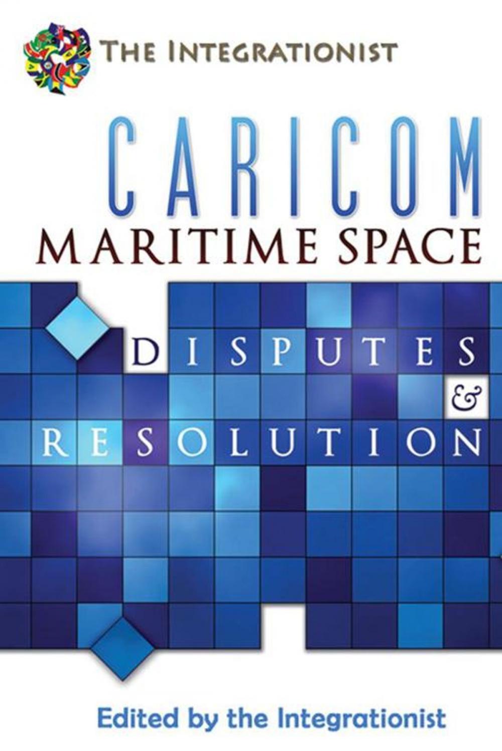 Big bigCover of Caricom Maritime Space: Disputes and Resolution