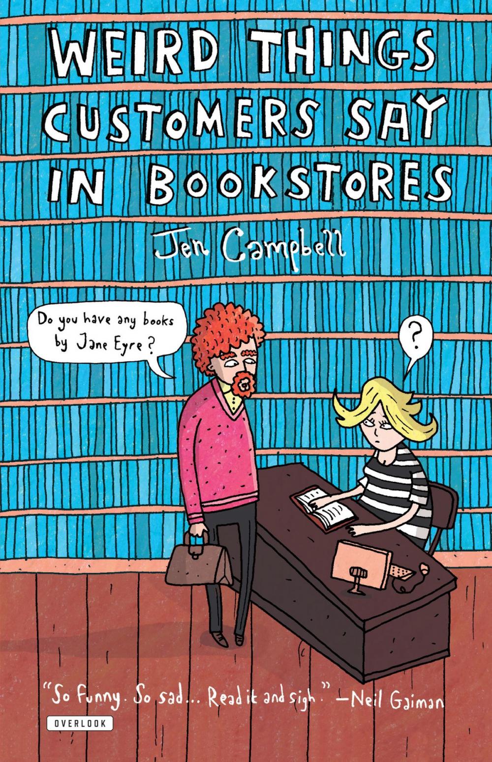 Big bigCover of Weird Things Customers Say in Bookstores