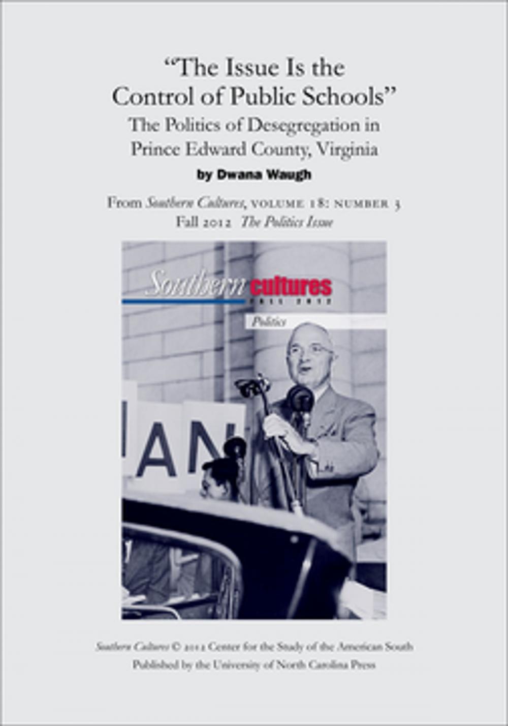 Big bigCover of "The Issue Is the Control of Public Schools": The Politics of Desegregation in Prince Edward County, Virginia