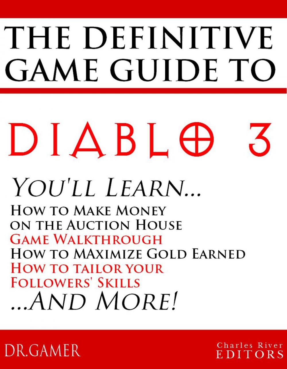 Big bigCover of The Definitive Game Guide to Diablo 3: Classes, Walkthrough, Gold Farming, and Auction House Tips